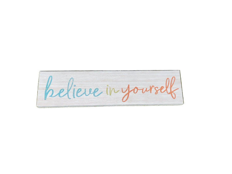 Mini Sign - Believe In Yourself