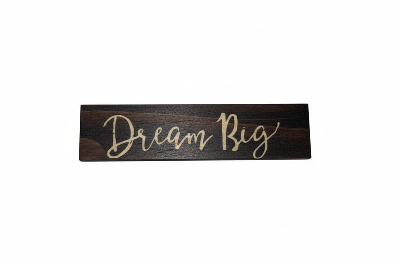 Mini Sign - Dream Big