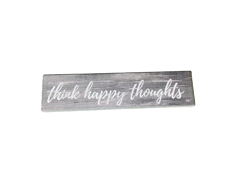 Mini Sign - Think Happy Thoughts