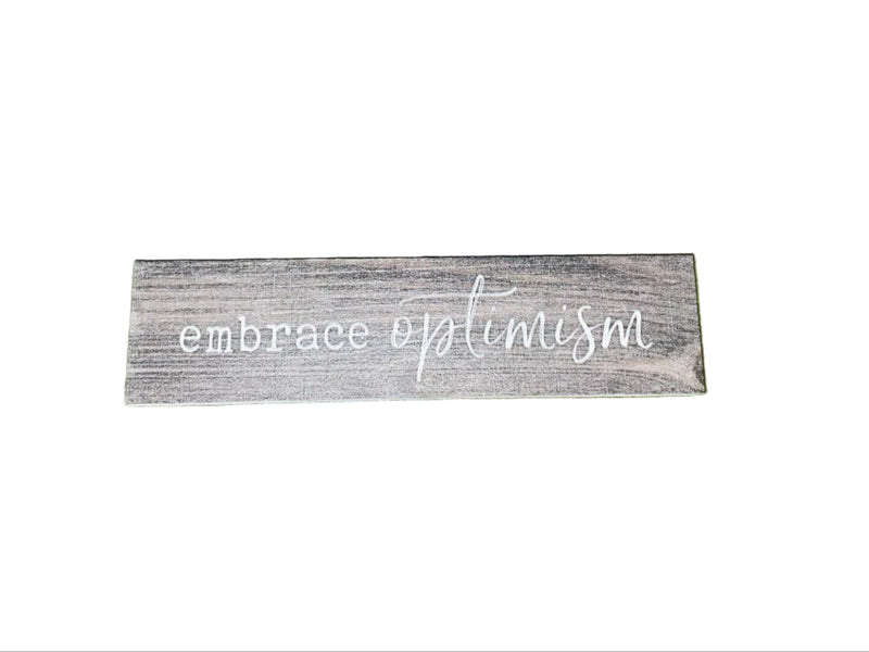 Mini Sign - Embrace Optimism