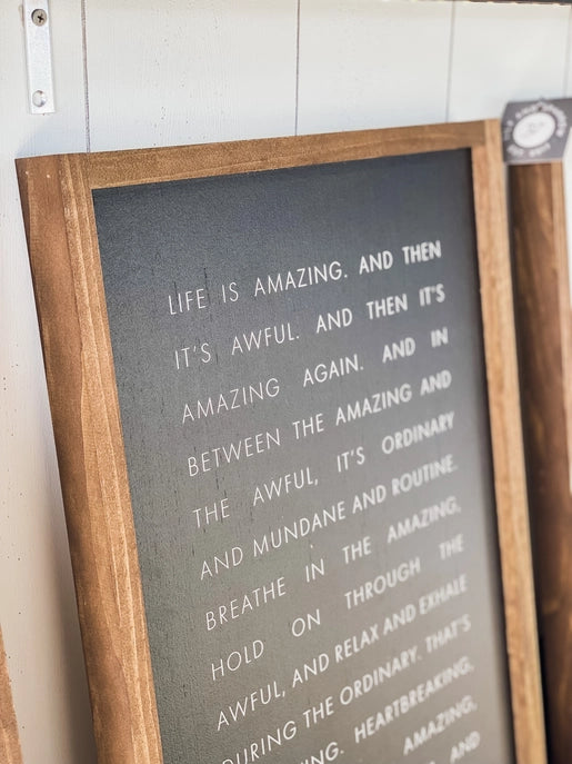 Life Is Amazing Sign 13x17 Dear Yesteryear