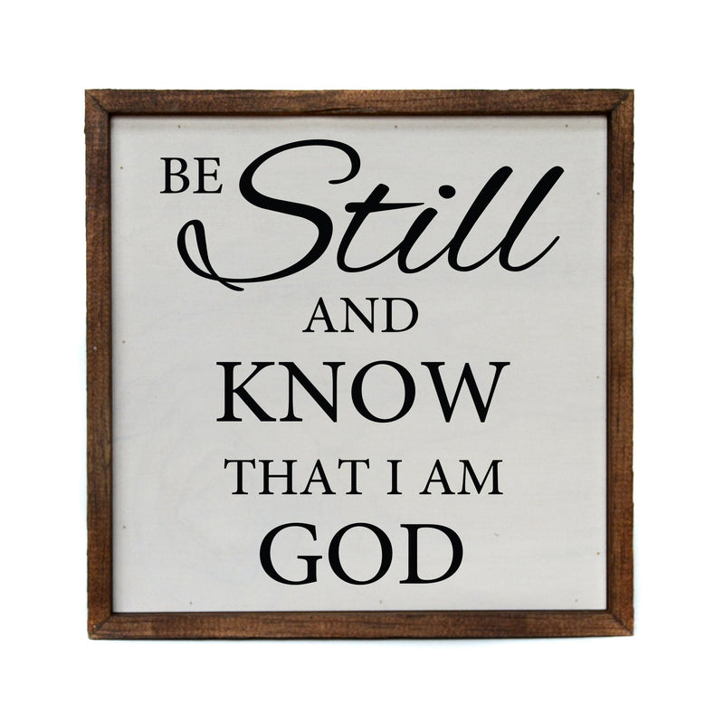 10x10 "Be Still And Know" Sign