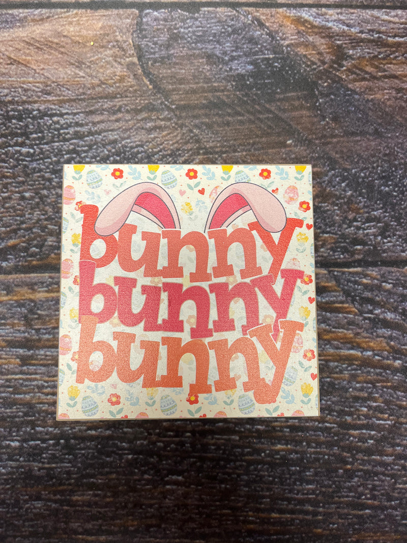 5x5 Block Sign - Easter BUNNY BUNNY BUNNY