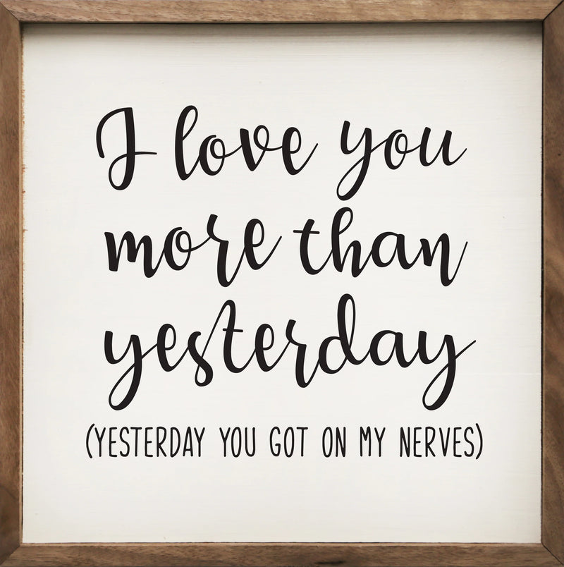 8x8 More Than Yesterday Framed Sign