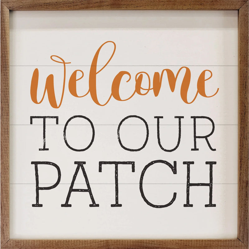 8X8 Welcome To Our Patch Framed Sign