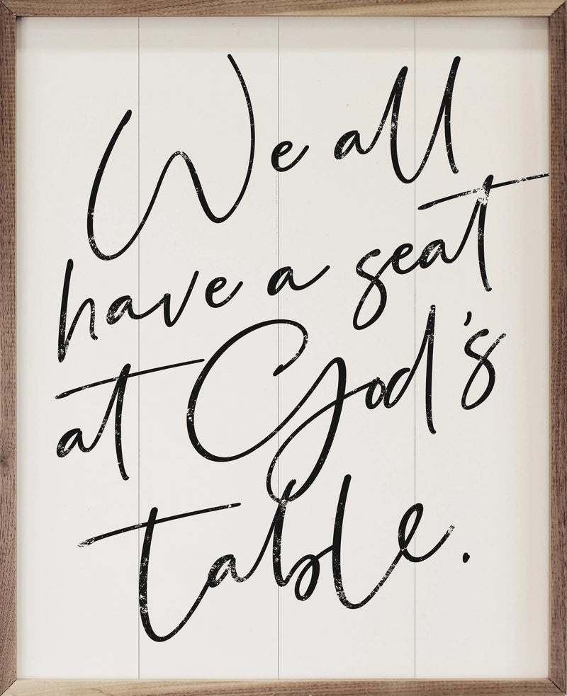 16x20 We All Have A Seat Framed Sign