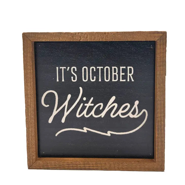 6x6 It's October Witches Sign