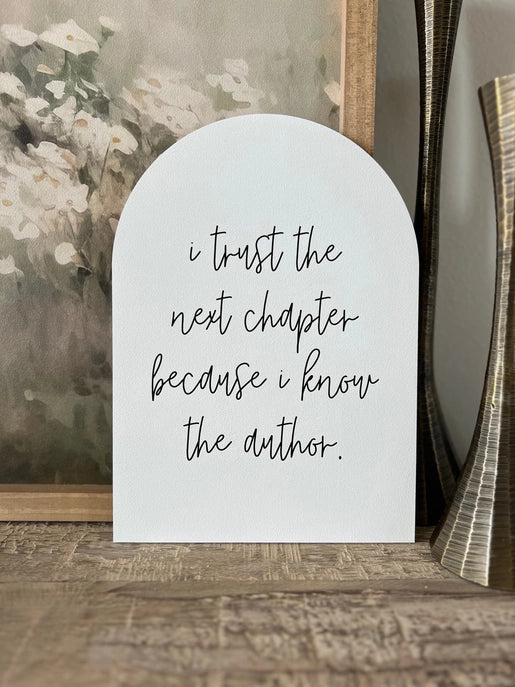 I Trust The Next Chapter Arch w/ Base