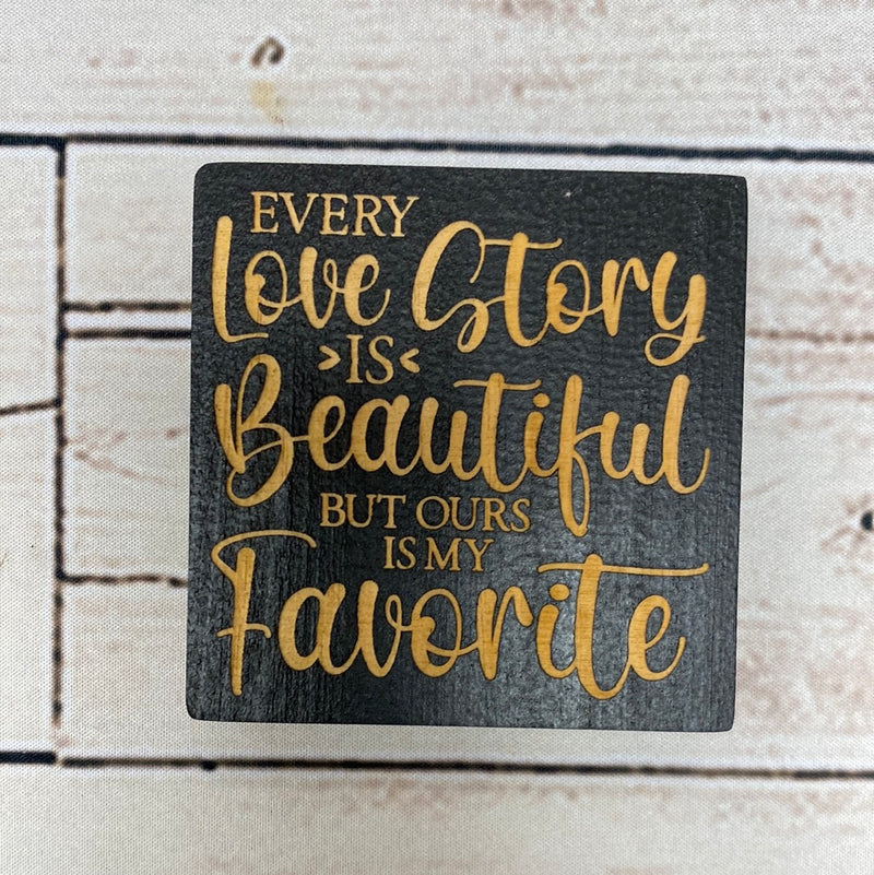 3X3 Every Love Story Block Sign