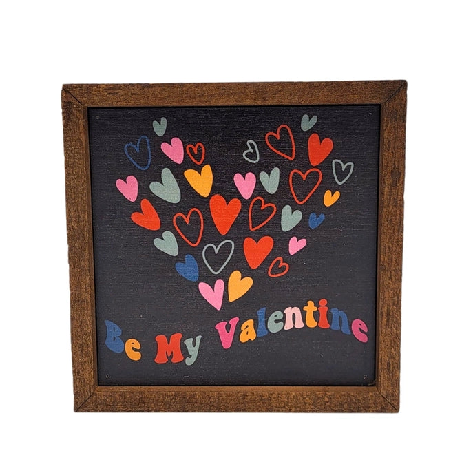 6x6 Be My Valentine Heart Sign
