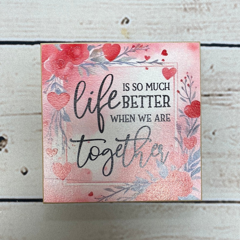 4x4 Better Together Block Sign