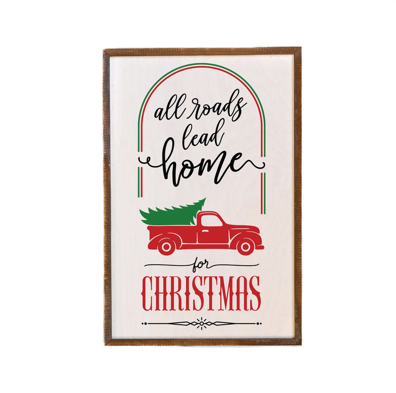 "ALL ROADS LEAD HOME" 12X18 Sign