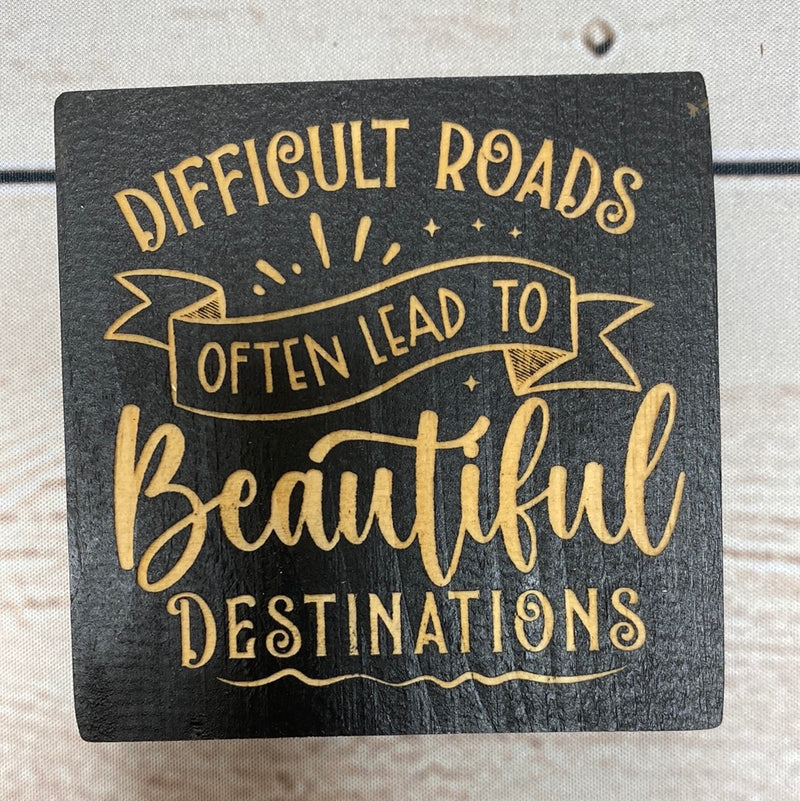 3X3 Wood Block Sign - Difficult Roads