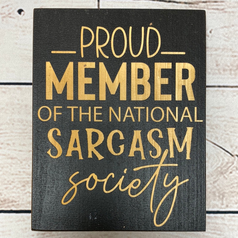 Sarcasm Society Wood Carved Sign