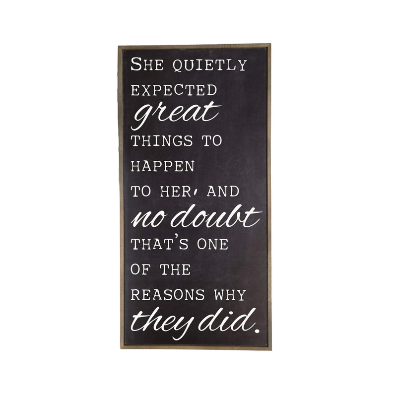 32 X 16 She Quietly Expected Sign