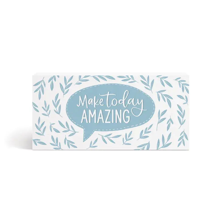 Make Today Amazing Wood Block Sign