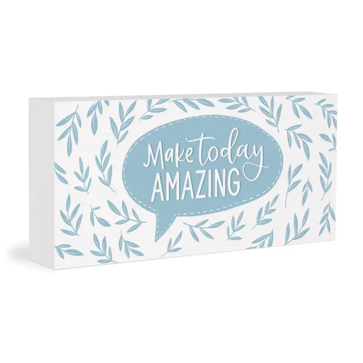 Make Today Amazing Wood Block Sign