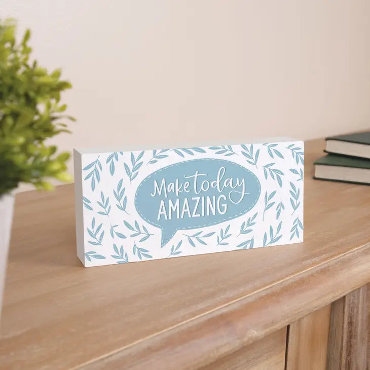 Make Today Amazing Wood Block Sign