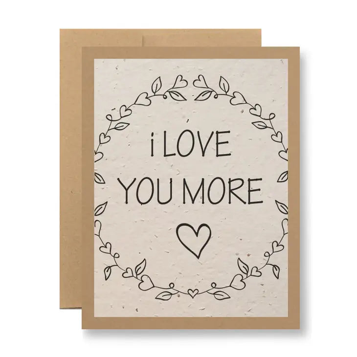 Plantable Greeting Card -I love you more