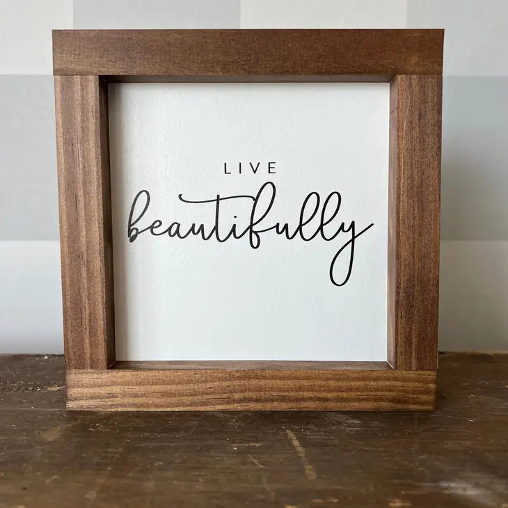 Live Beautifully 13 x 13 Sign - White