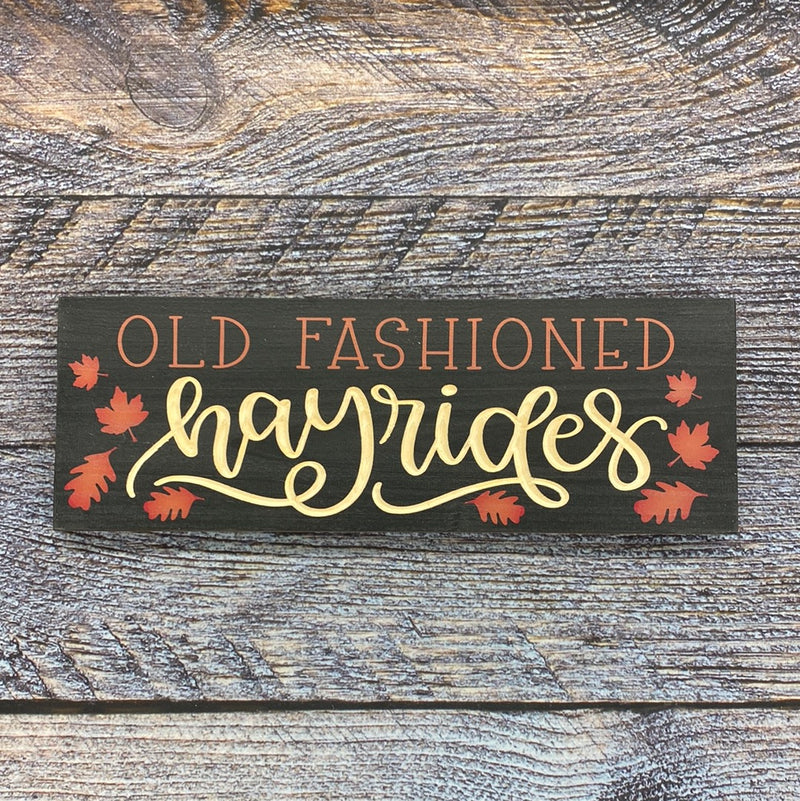 Old Fashioned Hay Rides Wood Sign