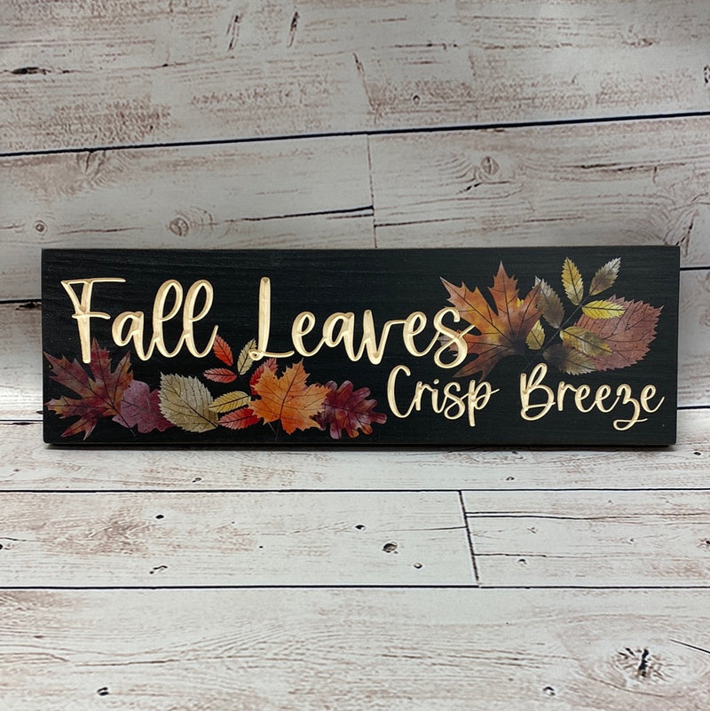 Fall Leaves Crisp Breeze Wood Sign
