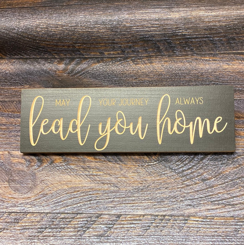 May Your Journey Lead You Home Wood Sign