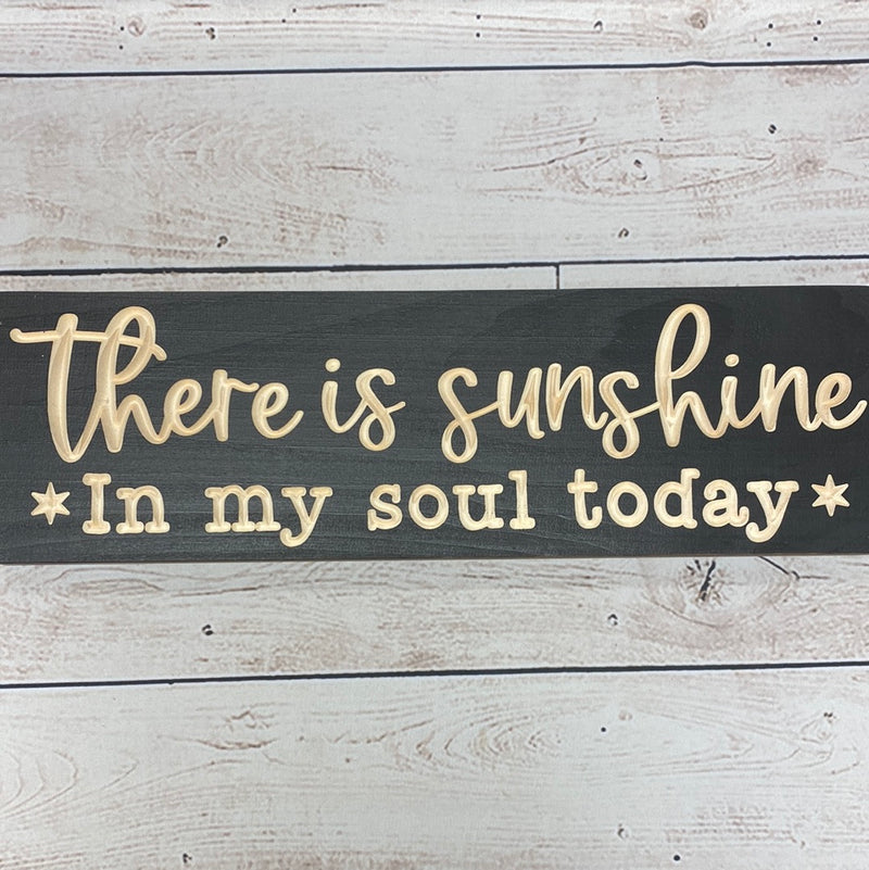Sunshine In My Soul Wood Sign