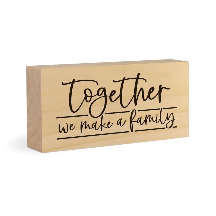 Together We Make a Family Wood Block Sign